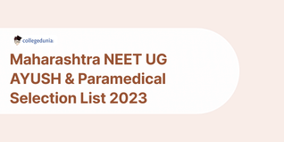 Maharashtra NEET UG AYUSH & Paramedical Selection List 2023 Round 1 Released